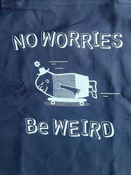 NO WORRIES BE WEIRD CANVAS TOTE