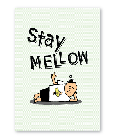 GREETING CARD - STAY MELLOW
